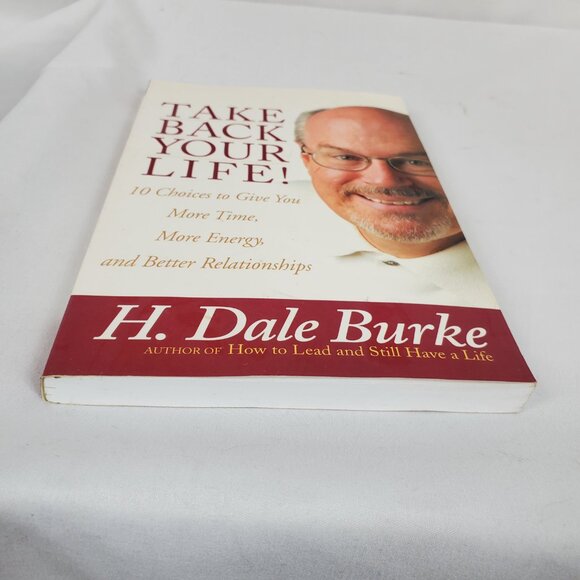 Take Back Your Life By H. Dale Burke Paperback - Picture 2 of 10